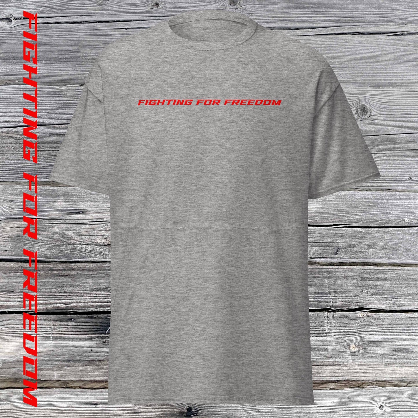 Fighting For Freedom Classic Tee