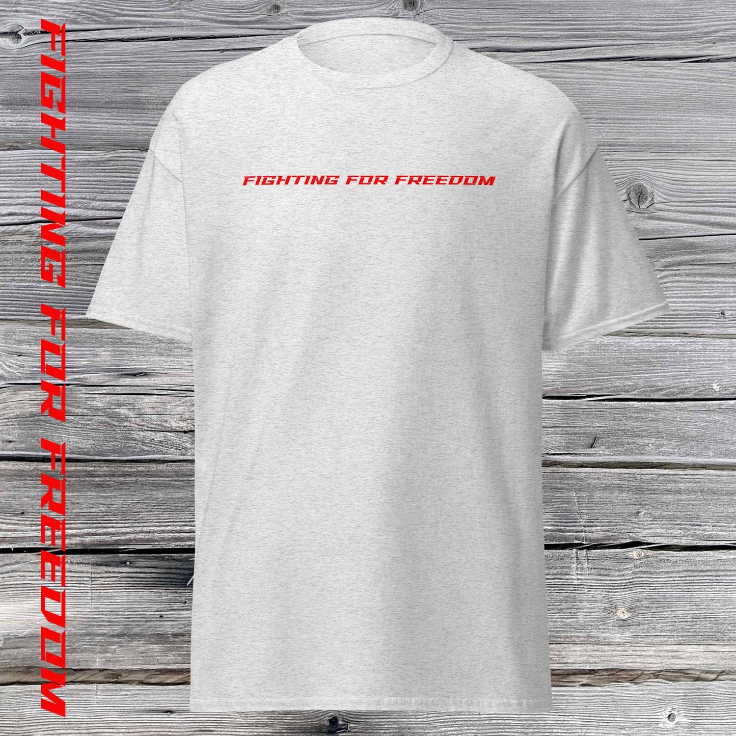 Fighting For Freedom Classic Tee