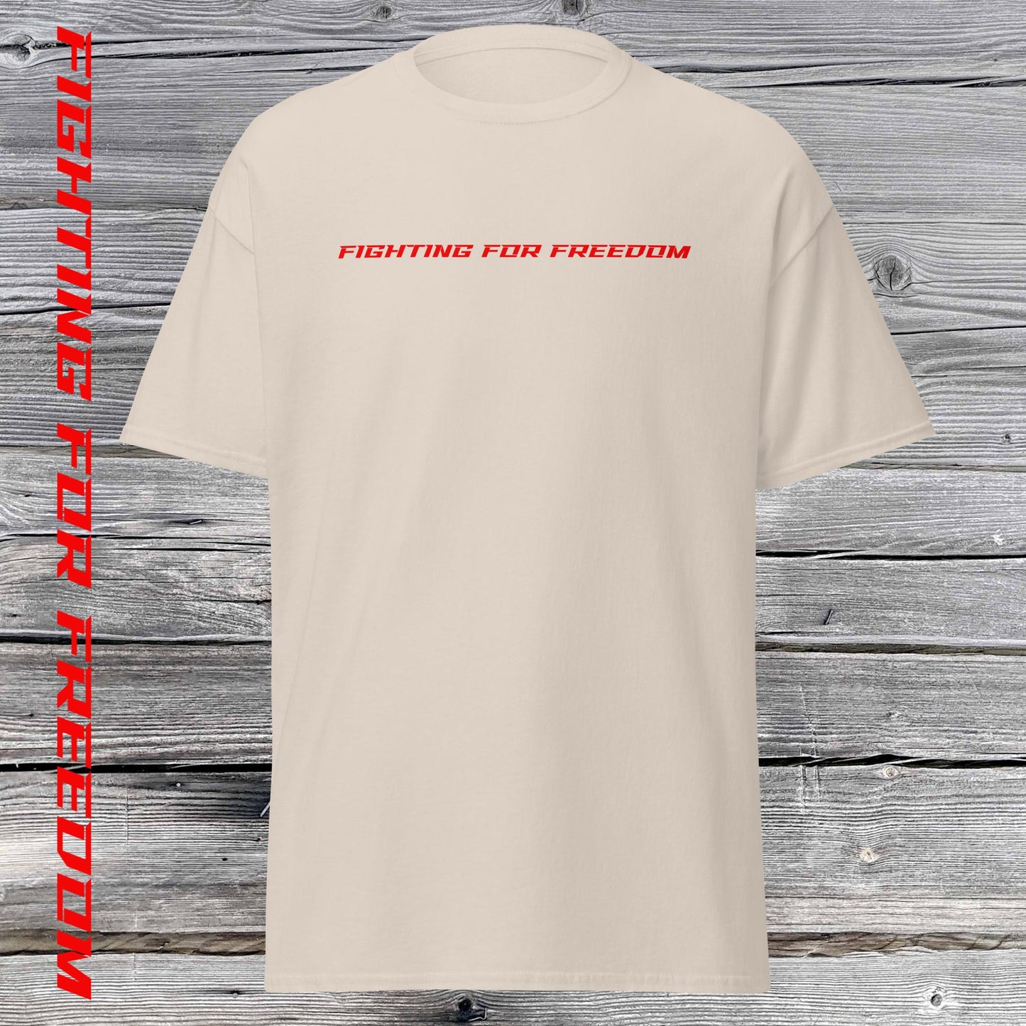 Fighting For Freedom Classic Tee