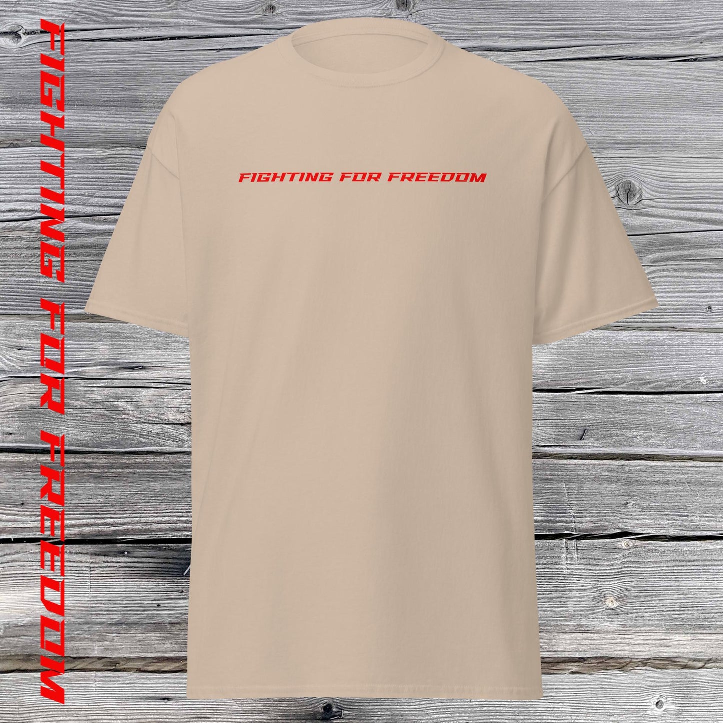 Fighting For Freedom Classic Tee